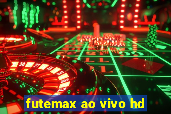 futemax ao vivo hd